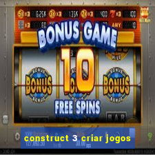 construct 3 criar jogos